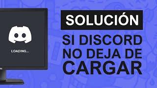 ¡SOLUCIÓN Discord se queda cargando y no abre #eltorga