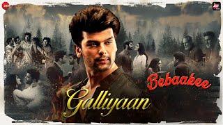 Galliyaan - Bebaakee  Kushal Tandon & Shivjyoti Rajput  Akhil Sachdeva & Asees Kaur