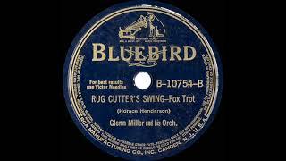 1940 Glenn Miller - Rug Cutter’s Swing