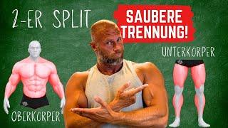 2-er Split - Modern sportlich und science based - Oberkörper - Unterkörper