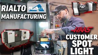 Customer Spotlight - Rialto Manufacturing - Haas Automation Inc.