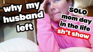 MY HUSBAND LEFT US FOR A WEEK  SOLO MOM DAY IN THE LIFE SH*T SHOW EDITION CHANNON ROSE