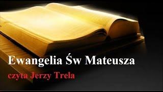 Ewangelia Św Mateusza Biblia Tysiąclecia czyta Jerzy Trela