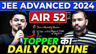 TOPPER का Daily Routine  AIR 52 From Physics Wallah  JEE Advanced 2024 Results