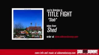 Title Fight - Stab Official Audio