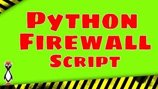 Creating Automatic Python Firewall Script in Ubuntu