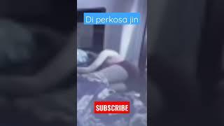 perempuan yang di perkosa jin