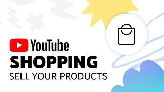 YouTube Shopping Tag & Sell Products from Your Store