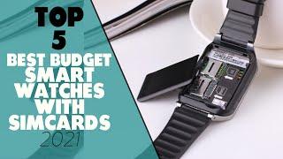 Best Budget Smart Watches With Sim Card A Detailed Overview Our Top Choices