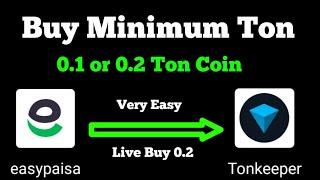 how to buy ton on tonkeeper  minimum toncoin buy for gas fee  0.1 or 0.2 ton