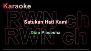 Karaoke  Satukan Hati Kami  Dian Pisesha