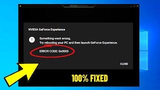 Fix NVIDIA Geforce Experience ERROR CODE  0x0003 in Windows 11  10  How To Solve error 0x0003 