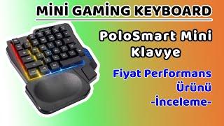 PoloSmart Gaming Mini Oyuncu Klavyesi RGB  - Fiyat Performans Ürünü - İnceleme - Alınır mı ?