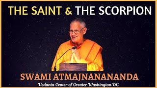 The Saint and the Scorpion  Swami Atmajnanananda