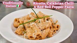 Ricotta Calabrian Chilli & Red Bell Pepper Pasta #chefarchiepie #calabria #spice #pasta