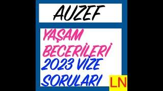 Auzef Yaşam Becerileri 2023 Vize Soruları