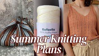 Summer 2024 Knitting & Crochet Plans -  a yarn haul and the patterns I’ll be making this summer