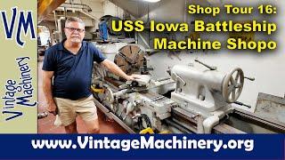 Shop Tour 16 USS Iowa Machine Shop