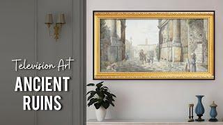 Ancient Ruins Vintage Art  Turn your TV into Art  Subscribe Now For All New Releases &  Updates