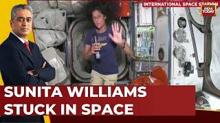 Sunita & Crew Mate Stranded In ISS  Astronauts Return To Earth Delayed  India Today