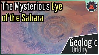 The Geologic Oddity in Mauritania The Eye of the Sahara