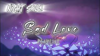 Sad love song playlist  slowed sad songs from 2023 - sad love songs for broken people