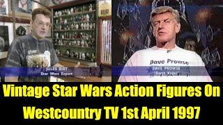 Vintage STAR WARS - Action Figures - On WESTCOUNTRY TV - April 1997 With Jules BURT + Dave PROWSE