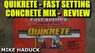 QUIKRETE Fast Setting Concrete Mix Review Mike Haduck