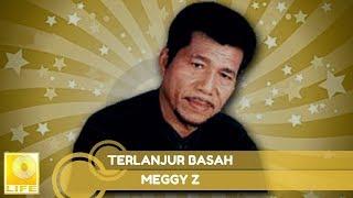 Meggy Z - Terlanjur Basah Official Audio