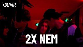 VALMAR - 2x NEM Official Music Video