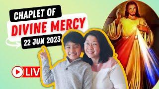 Chaplet of Divine Mercy -  22 June 2023 - Thu