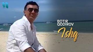 Botir Qodirov - Ishq  Ботир Кодиров - Ишк Tatildagi video