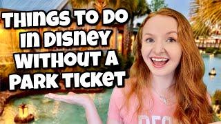 Things to do at Disney World Without a Park Ticket  Walt Disney World Trip Planning