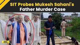 Mukesh Sahanis Father Murder Case Bihars Darbhanga Police Swings Into Action SIT To Investigate