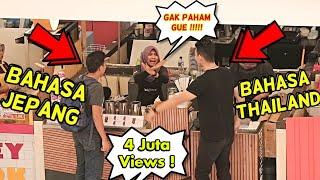 KOCAK  Ngomong Bahasa JEPANG dan THAILAND Feat. NIHONGO MANTAPPU - PRANK INDONESIA