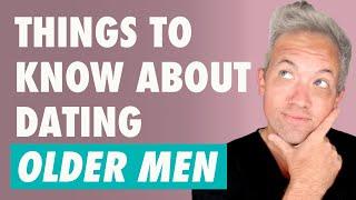 How To Approach Dating OLDER Men 6+ Year Age Gap