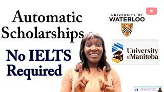 Automatic Scholarships at University of Manitoba and Waterloo Without IELTS for 2025