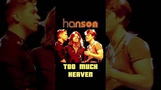 HANSON - Too Much Heaven