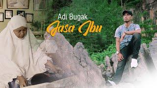 Adi Bugak - Jasa Ibu Official Music Video