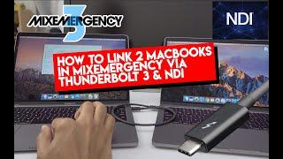 HOW TO LINK 2 MACBOOKS IN MIXEMERGENCY USING THUNDERBOLT AND NDI