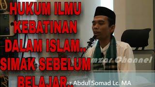 HUKUM ILMU KEBATINAN DALAM ISLAM TENAGA DALAM ILMU KEBAL LELAKON PENGIJAZAHAN USTADZ ABDUL SOMAD