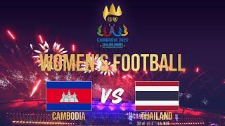 CAMBODIA VS THAILAND  WOMENS FOOTBALL  SEA GAMES 2023 - CAMBODIA #seagames2023 #cambodia2023