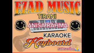 Tirani Karaoke Anisa Rahma