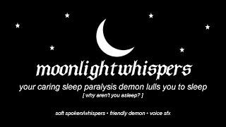 ASMR  your caring sleep paralysis demon lulls you to sleep why aren’t you asleep? F4A