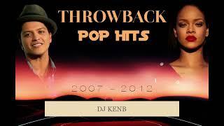 THROWBACK POP HITS 2007 - 2012 - DJ KENB