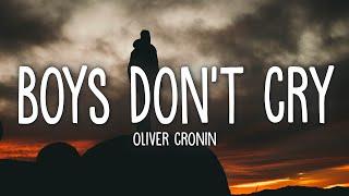 Oliver Cronin - Boys Dont Cry Lyrics