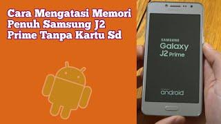 Cara Mengatasi Memori Penuh Samsung J2 Prime Tanpa Kartu Sd