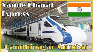 VANDE BHARAT EXPRESS  Gandhinagar-Mumbai 