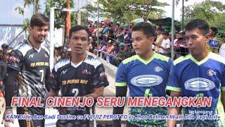 FINAL SERU CINENJOKAIK DIDIN BAE KENKEN SADI DUSTINE CS FT LUIZ PEROTTO VS JHON BETMEN ILHAM DILA