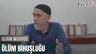Əlixan Musayev - Ölüm Bihuşluğu - 02.12.2019